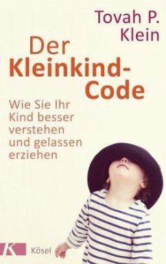Der Kleinkind-Code - Klein, Tovah P.