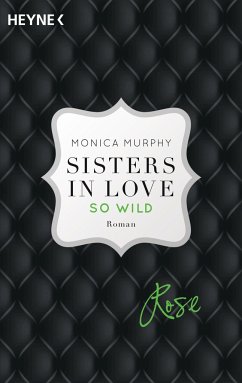 Rose - So wild / Sisters in love Bd.2 - Murphy, Monica