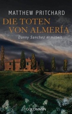 Die Toten von Almería / Danny Sanchez Bd.2 - Pritchard, Matthew