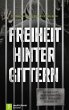 Freiheit hinter Gittern - Bild 1