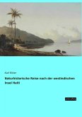 Naturhistorische Reise nach der westindischen Insel Haiti Naturhistorische Reise nach der westindischen Insel Haiti