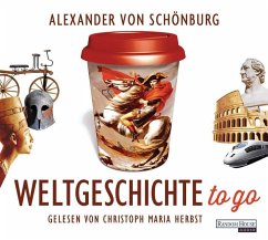 Weltgeschichte to go - Schönburg, Alexander von