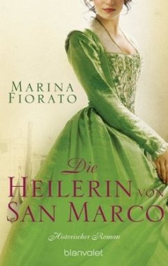 Die Heilerin von San Marco - Fiorato, Marina