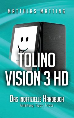 tolino vision 3 HD ¿ das inoffizielle Handbuch - Matting, Matthias