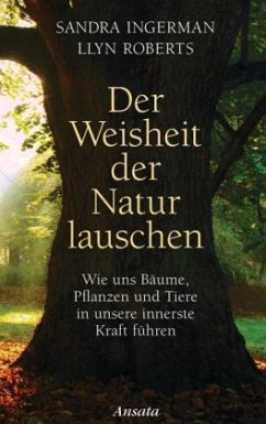Der Weisheit der Natur lauschen - Roberts, Llyn;Ingerman, Sandra