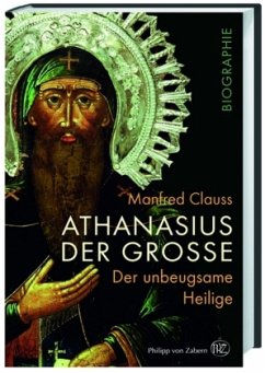 Athanasius der Große - Clauss, Manfred