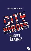 Sucht Serene! / City Heroes Bd.3