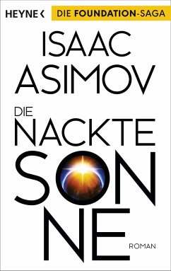 Die nackte Sonne / Foundation-Zyklus Bd.5 - Asimov, Isaac