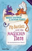 Die brandgefährlichen Fussels / Pip Bartlett und die magischen Tiere Bd.1 Die brandgefährlichen Fussels / Pip Bartlett und die magischen Tiere Bd.1