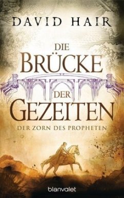 Der Zorn des Propheten / Die Brücke der Gezeiten Bd.5 - Hair, David