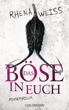 Das Böse in euch / Michaela Baltzer Bd.1 - Weiss, Rhena