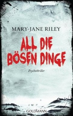 All die bösen Dinge / Alex Devlin Bd.1 - Riley, Mary-Jane