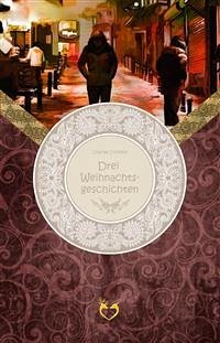 Drei Weihnachtsgeschichten (eBook, ePUB) - Dickens, Charles