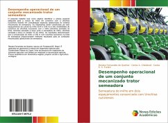 Desempenho operacional de um conjunto mecanizado trator semeadora - Fernandes de Queiroz, Renata;Chioderoli, Carlos A.;A. Furlani, Carlos E.