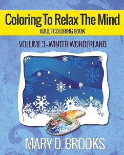 Coloring To Relax The Mind - Brooks, Mary D.