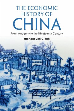 The Economic History of China - von Glahn, Richard (University of California, Los Angeles)