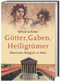 Götter, Gaben, Heiligtümer Götter, Gaben, Heiligtümer