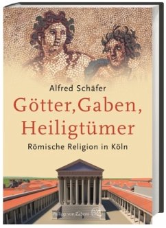 Götter, Gaben, Heiligtümer - Schäfer, Alfred