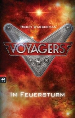 Im Feuersturm / Voyagers Bd.2 - Wasserman, Robin