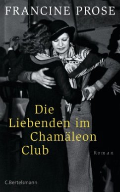 Die Liebenden im Chamäleon Club - Prose, Francine