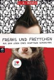 Freaks und Frettchen