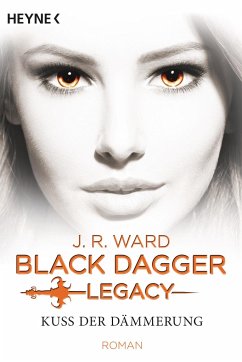 Kuss der Dämmerung / Black Dagger Legacy Bd.1 - Ward, J. R.