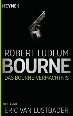 Das Bourne Vermächtnis / Jason Bourne Bd.4 - Ludlum, Robert