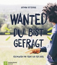 Wanted: du bist gefragt - Gottschick, Kathrin