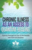 Chronic Illness as an Access to Quantum Healing