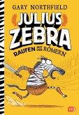 Raufen mit den Römern / Julius Zebra Bd.1