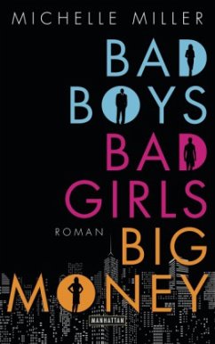 Bad Boys, Bad Girls, Big Money - Miller, Michelle
