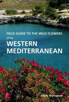 Field Guide to the Wildflowers of the Western Mediterranean - Thorogood, Chris