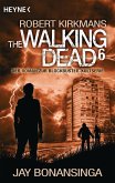 The Walking Dead / The Walking Dead Roman Bd.6