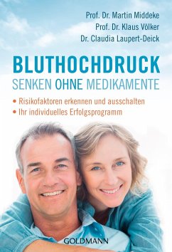 Bluthochdruck senken ohne Medikamente - Middeke, Martin;Völker, Klaus;Laupert-Deick, Claudia