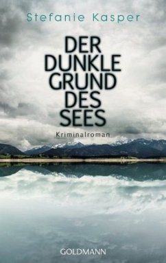 Der dunkle Grund des Sees - Kasper, Stefanie