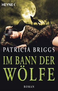 Im Bann der Wölfe / Alpha & Omega Bd.4 - Briggs, Patricia