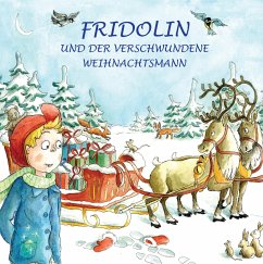 Fridolin und der verschwundene Weihnachtsmann - Sippel, Manfred