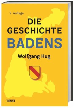 Die Geschichte Badens - Hug, Wolfgang