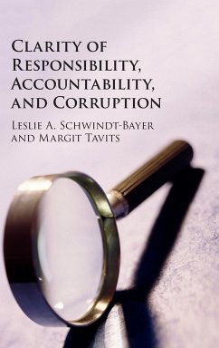 Corruption, Accountability, and Clarity of Responsibility - Schwindt-Bayer, Leslie A.; Tavits, Margit