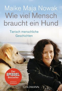 Wie viel Mensch braucht ein Hund - Nowak, Maike Maja