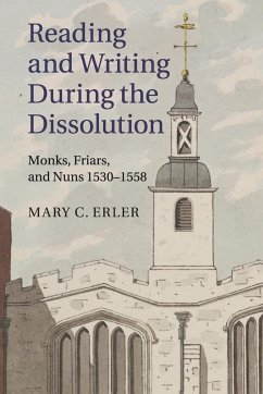 Reading and Writing during the Dissolution - Erler, Mary C.