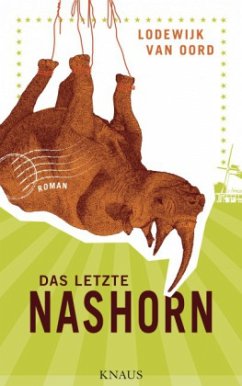Das letzte Nashorn - Oord, Lodewijk van