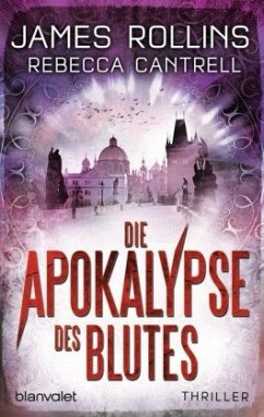 Die Apokalypse des Blutes / Erin Granger Bd.3 - Rollins, James;Cantrell, Rebecca