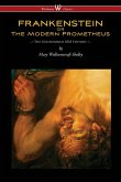 FRANKENSTEIN or The Modern Prometheus (Uncensored 1818 Edition - Wisehouse Classics) FRANKENSTEIN or The Modern Prometheus (Uncensored 1818 Edition - Wisehouse Classics)