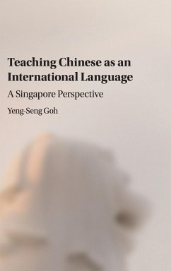 Teaching Chinese as an International Language - Goh, Yeng-Seng (Nanyang Technological University, Singapore)