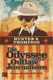 Die Odyssee eines Outlaw-Journalisten: Gonzo-Briefe 1958-1976