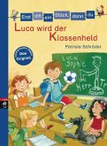 Luca wird der Klassenheld / Erst ich ein Stück, dann du Bd.31