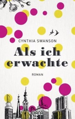 Als ich erwachte - Swanson, Cynthia