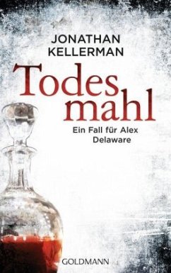 Todesmahl / Alex Delaware Bd.30 - Kellerman, Jonathan