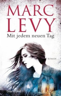 Mit jedem neuen Tag - Levy, Marc